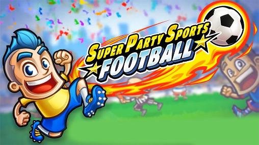 download Super party sports: Football premium apk